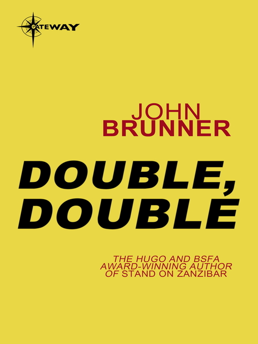 Title details for Double, Double by John Brunner - Available